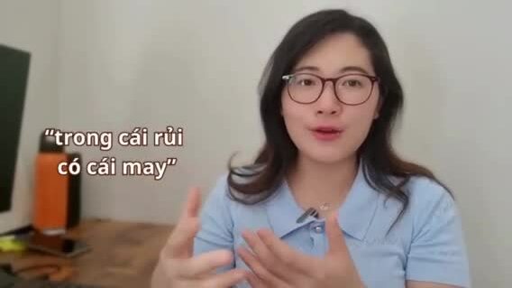 'Trong cái rủi có cái may' nói thế nào bằng tiếng Anh? 